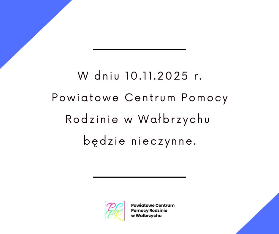 10.11.2025 r. PCPR w Wałbrzychu nieczynne