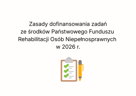Zasady dofinansowania ze środków PFRON w 2026 r.
